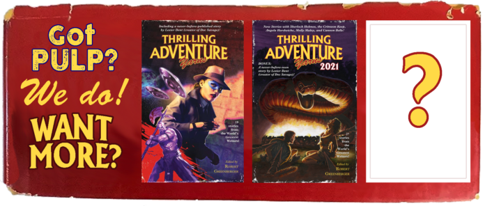 Banner saying "Got Pulp? We do! Want more?" with covers of two Thrilling Adventure Yarns volumes and a question mark representing the third